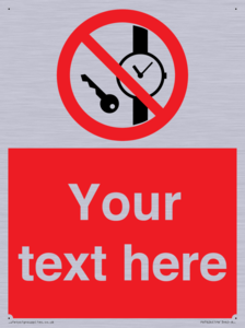 Custom Prohibition No metallic articles or watches